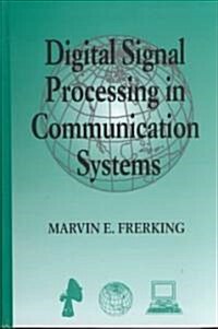Digital Signal Processing in Communications Systems (Hardcover, 1994)