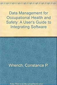 Data Management for Occupational Health and Safety (Hardcover)