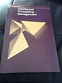 A Practical Guide to Distributed Processing Management (Paperback)