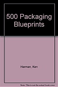500 Packaging Blueprints (Hardcover)
