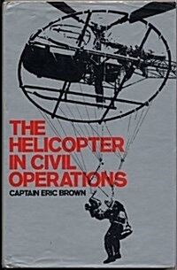 The Helicopter in Civil Operations (Hardcover)