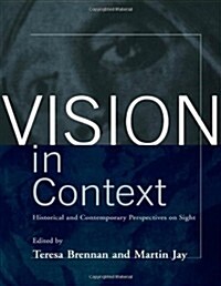 Vision in Context : Historical and Contemporary Perspectives on Sight (Hardcover)