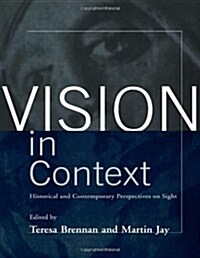 Vision in Context : Historical and Contemporary Perspectives on Sight (Paperback)