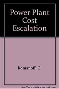 Power Plant Cost Escalation (Hardcover)