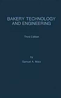 Bakery Technology and Engineering (Hardcover, 3, 1991)