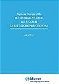 Systems Design with the Mc68020, Mc68030, Mc68040 32-Bit Microprocessors (Hardcover, 1994)