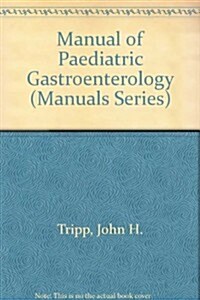 Manual of Pediatric Gastroenterology (Paperback)