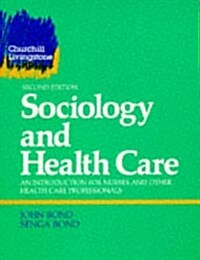 Sociology and Health Care (Paperback, 2nd, Subsequent)