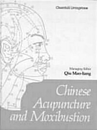 Chinese Acupuncture and Moxibustion (Hardcover)