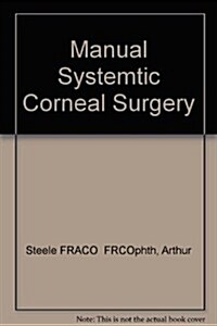 Manual of Systemic Corneal Surgery (Hardcover)