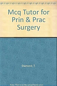 Mcq Tutor for Prin & Prac Surgery (Hardcover)