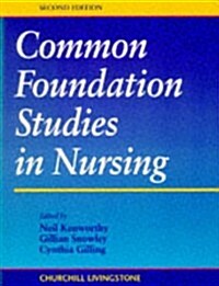 Common Foundation Studies in Nursing (Paperback, 2nd, Subsequent)