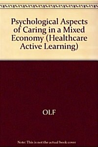Psychological Aspects of Caring in a Mixed Economy (Hardcover)