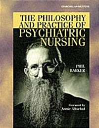 The Philosophy and Practice of Psychiatric Nursing : Selected Writings (Paperback)