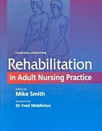 Rehabilitation in Adult Nursing Practice (Paperback, 1st)