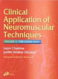 [중고] Clinical Application of Neuromuscular Techniques (Hardcover)