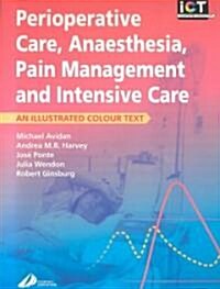 Perioperative Care, Anaesthesia, Pain Management and Intensive Care (Paperback)