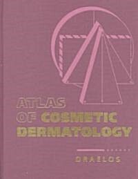 Atlas of Cosmetic Dermatology (Hardcover)