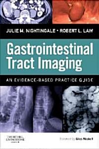 Gastrointestinal Tract Imaging : An Evidence-Based Practice Guide (Hardcover)