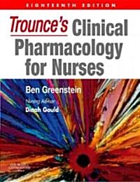Trounces Clinical Pharmacology for Nurses (Paperback, 18 ed)