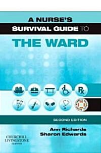 A Nurses Survival Guide to the Ward (Paperback, 2nd)