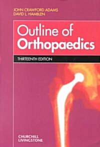 Outline for Orthopaedics (Paperback, 13th, Subsequent)