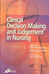 Clinical Decision-Making and Judgement in Nursing (Paperback)
