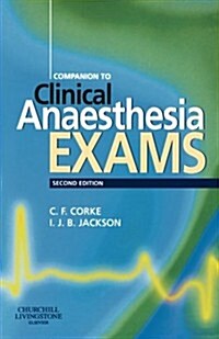Companion to Clinical Anaesthesia Exams (Paperback, 2 Rev ed)