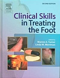 Clinical Skills in Treating the Foot (Hardcover, 2 ed)