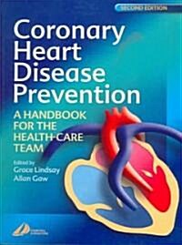 Coronary Heart Disease Prevention : A Handbook for the Health Care Team (Paperback, 2 Revised edition)