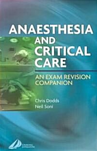Anesthesia and Critical Care : An Exam Revision Companion (Paperback)