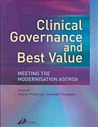 Clinical Governance and Best Value : Meeting the Modernisation Agenda (Paperback)
