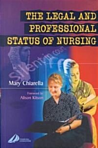 The Legal and Professional Status of Nursing (Paperback)
