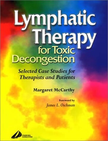 Lymphatic Therapy for Toxic Congestion : Selected Case Studies for Therapists and Patients (Paperback)
