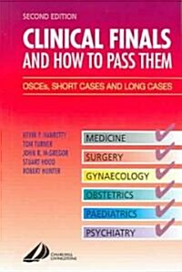 Clinical Finals and How to Pass Them (Paperback, 2nd)