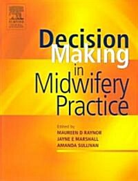 Decision-Making in Midwifery Practice (Paperback)