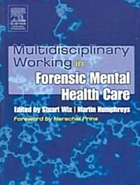 Multidisciplinary Working In Forensic Mental Health (Paperback)
