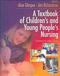 A Textbook of Childrens And Young Peoples Nursing (Paperback, 1st)