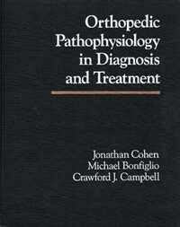 Orthopedic pathophysiology in diagnosis and treatment
