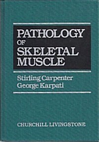 Pathology of Skeletal Muscle (Hardcover)