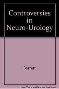 Controversies in Neuro-Urology (Hardcover)