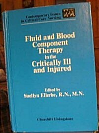Fluid and Blood Component Therapy in the Critically Ill and Injured (Hardcover)