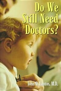 [중고] Do We Still Need Doctors? (Hardcover)