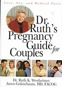 Dr. Ruths Pregnancy Guide for Couples : Love, Sex and Medical Facts (Paperback)