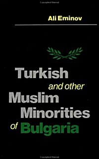 Turkish and Other Muslim Minorities of Bulgaria (Hardcover)