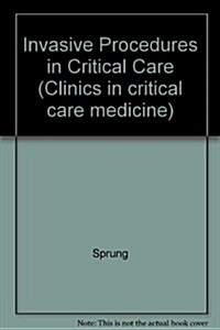 Invasive Procedures in Critical Care (Hardcover)