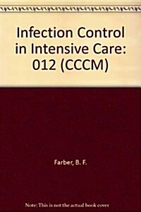 Infection Control in Intensive Care (Hardcover)