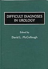 Difficult Diagnoses in Urology (Hardcover)