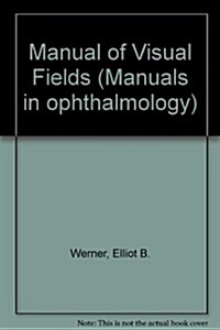 Manual of Visual Fields (Paperback)