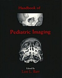 Handbook of Pediatric Imaging (Hardcover)